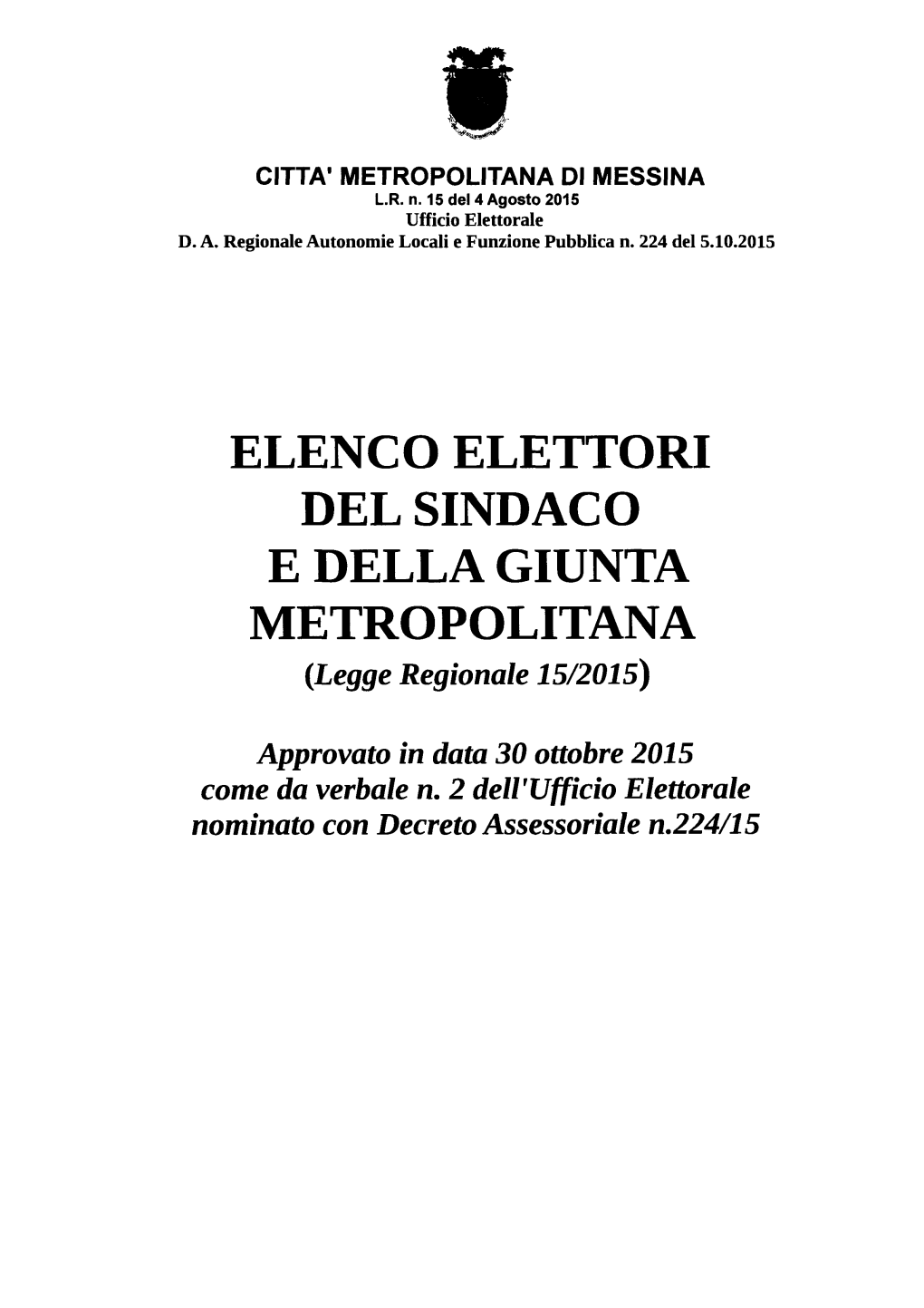 DEL SINDACO E DELLA GIUNTA METROPOLITANA (Legge Regionale 15/2015)