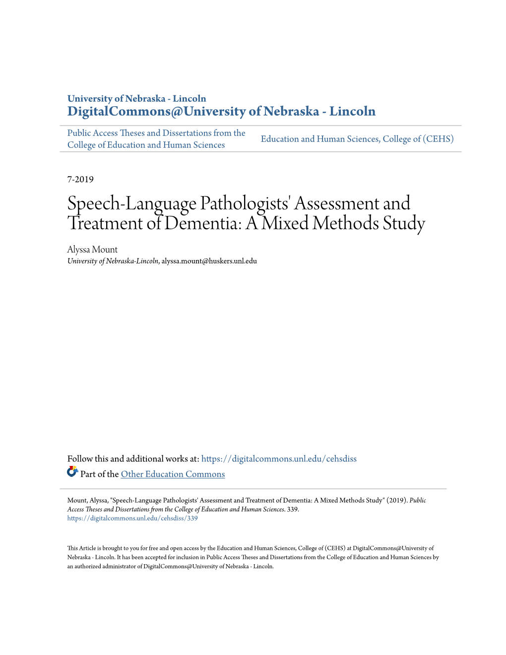 Speech-Language Pathologists' Assessment and Treatment of Dementia: a Mixed Methods Study Alyssa Mount University of Nebraska-Lincoln, Alyssa.Mount@Huskers.Unl.Edu