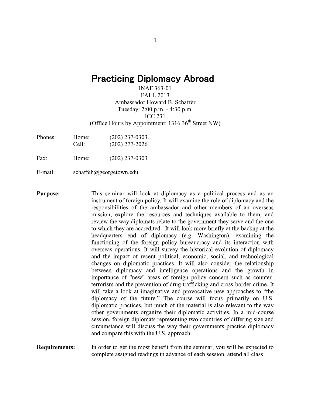 Practicing Diplomacy Abroad INAF 363-01 FALL 2013 Ambassador Howard B