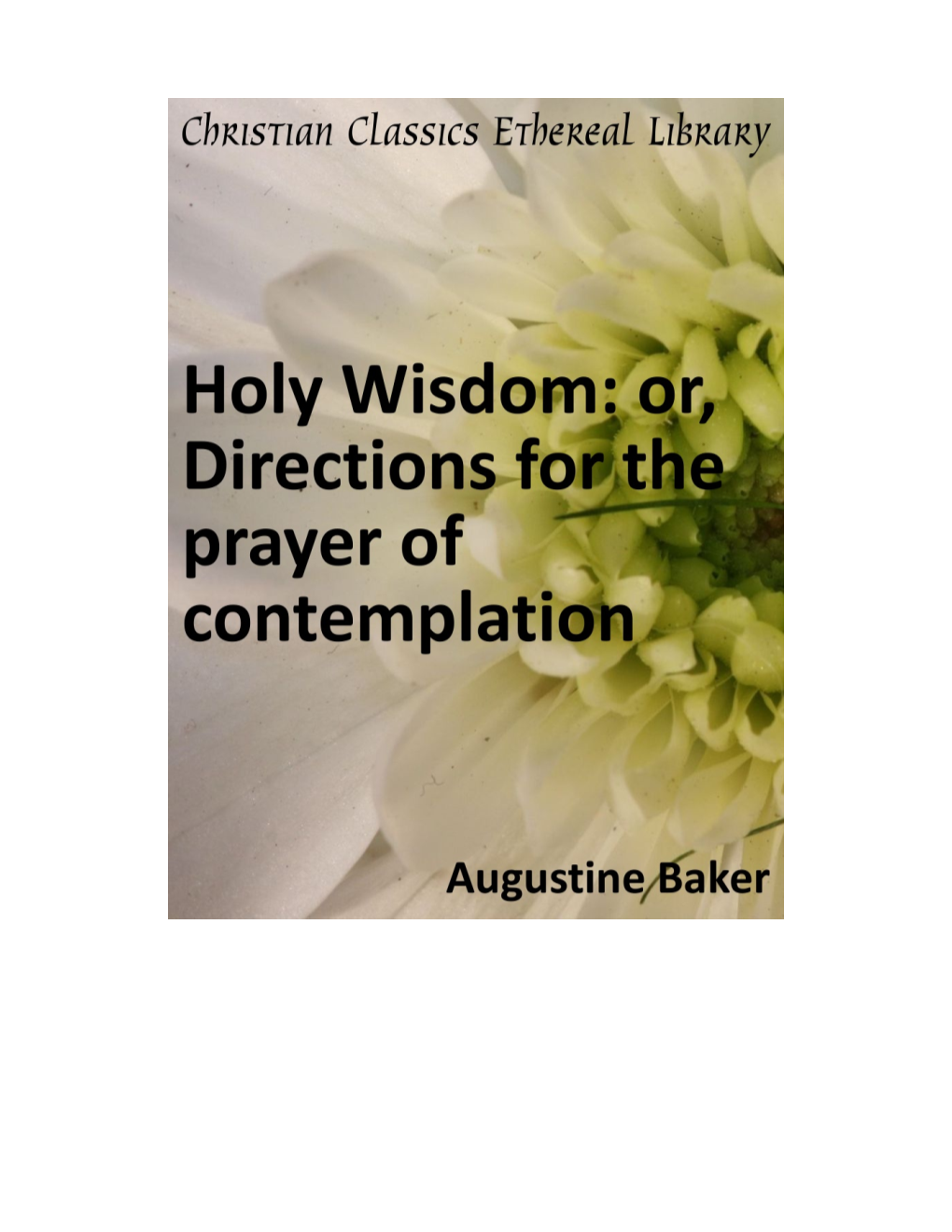 Holy Wisdom: Or, Directions for the Prayer of Contemplation