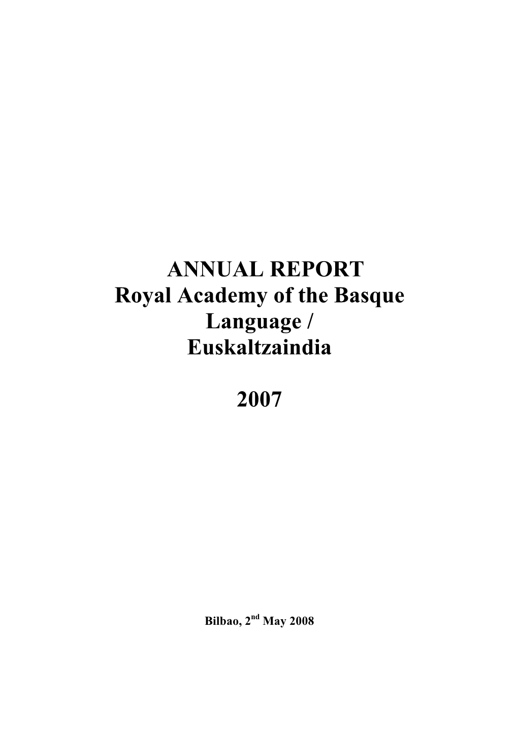 ANNUAL REPORT Royal Academy of the Basque Language / Euskaltzaindia 2007