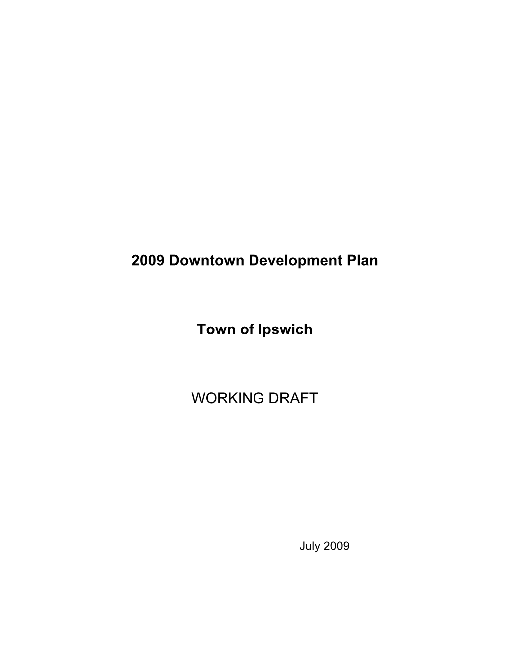 2009 Downtown Development Plan Town of Ipswich WORKING DRAFT