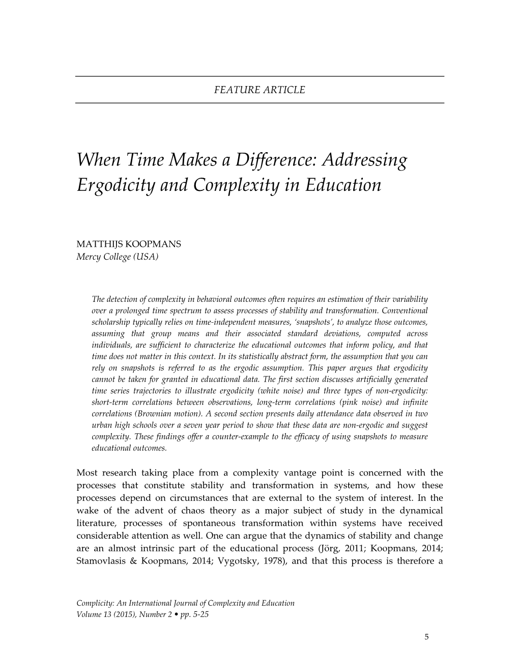 Addressing Ergodicity and Complexity in Education