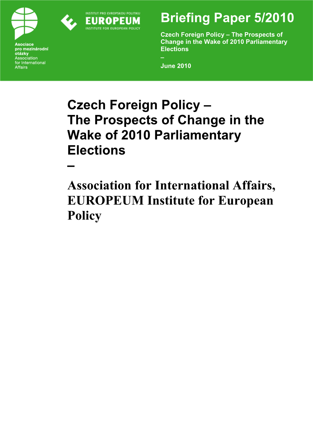 Briefing Paper 5/2010 Czech Foreign Policy – the Prospects of Change