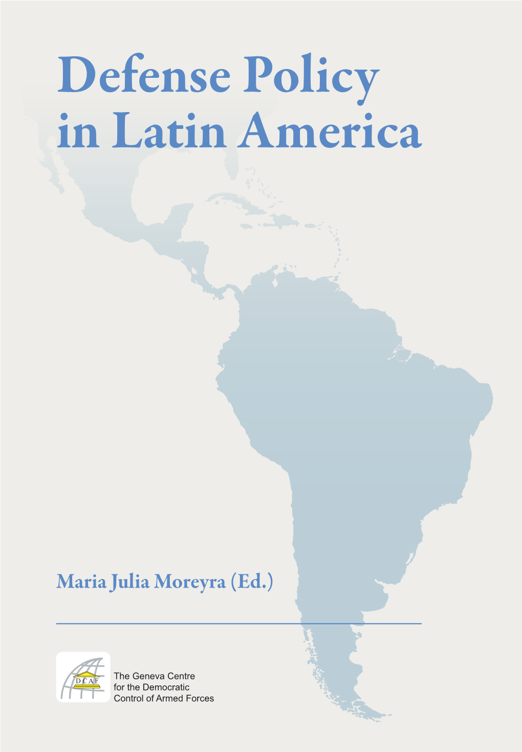 Defense Policy in Latin America