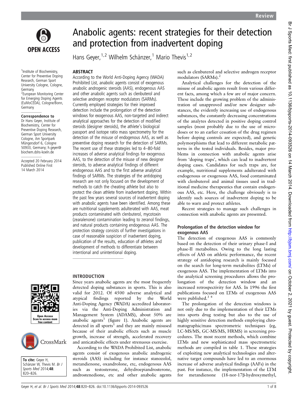 Anabolic Agents: Recent Strategies for Their Detection and Protection from Inadvertent Doping Hans Geyer,1,2 Wilhelm Schänzer,1 Mario Thevis1,2