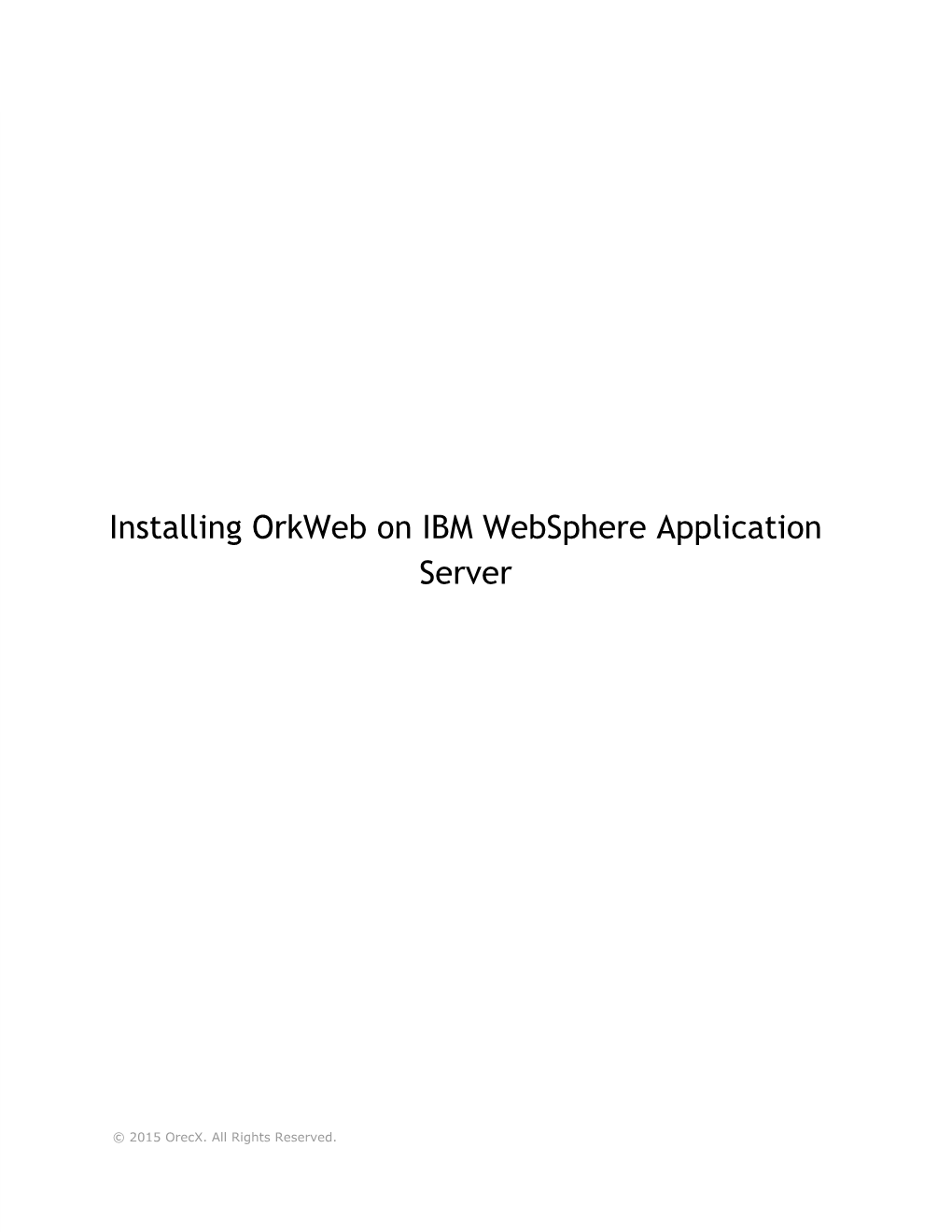 Installing Orkweb on IBM Websphere Application Server