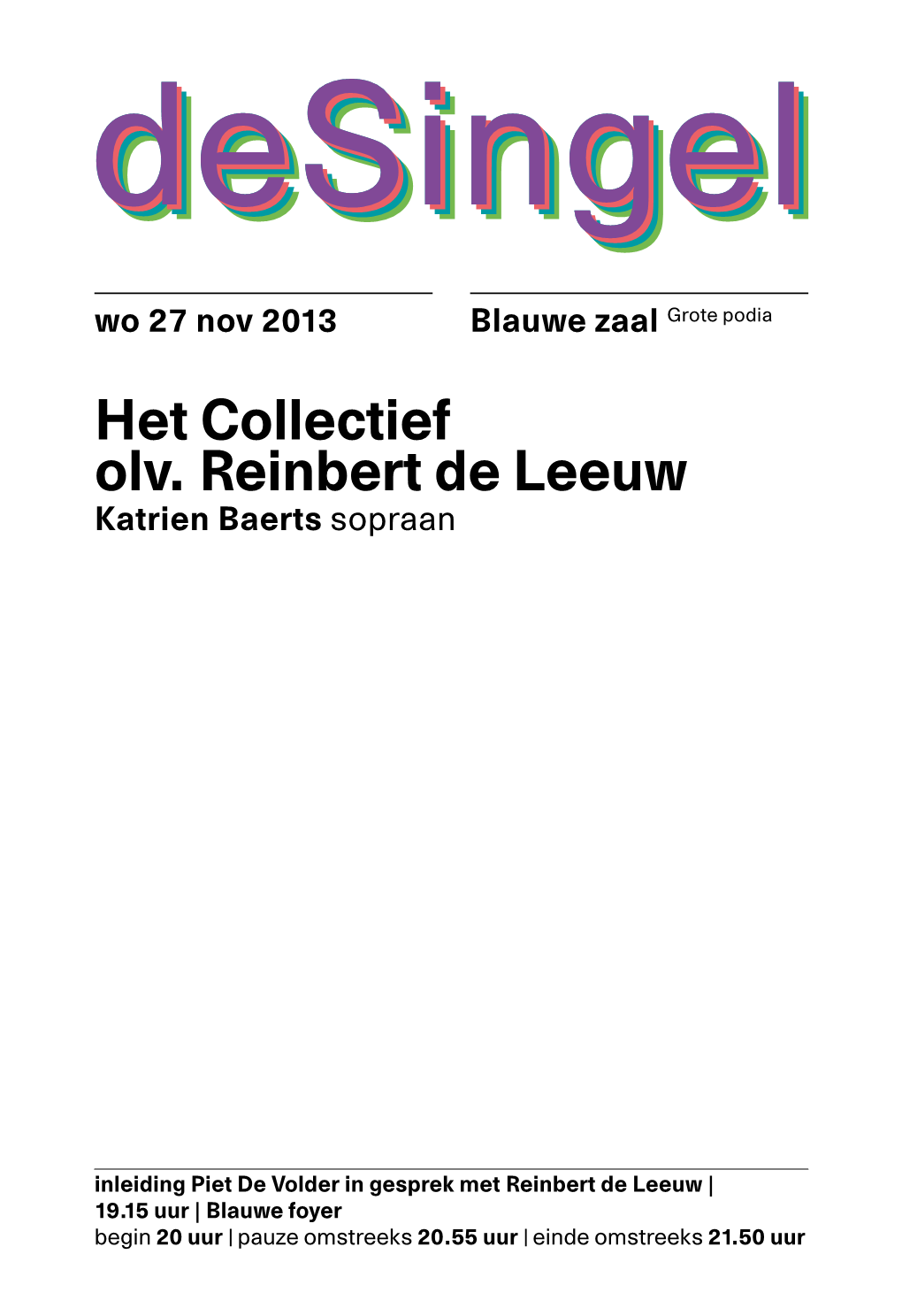 Het Collectief Olv. Reinbert De Leeuw Katrien Baerts Sopraan