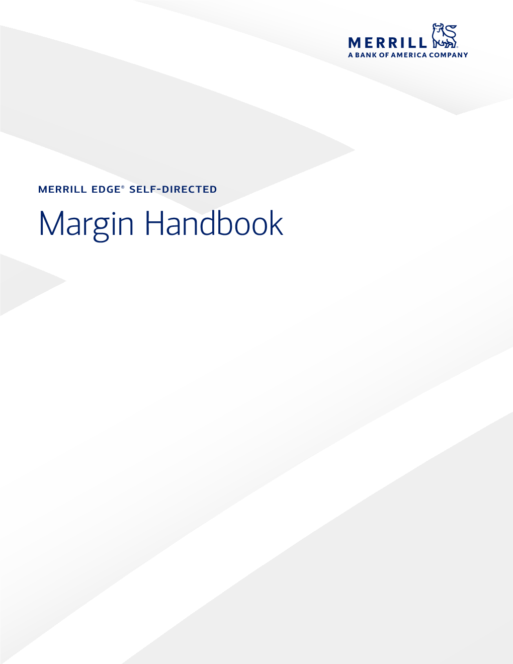 Margin Handbook Margin Risk Disclosure Statement in Accordance with Requirements of FINRA, Merrill Is Furnishing This Margin Risks Disclosure Statement