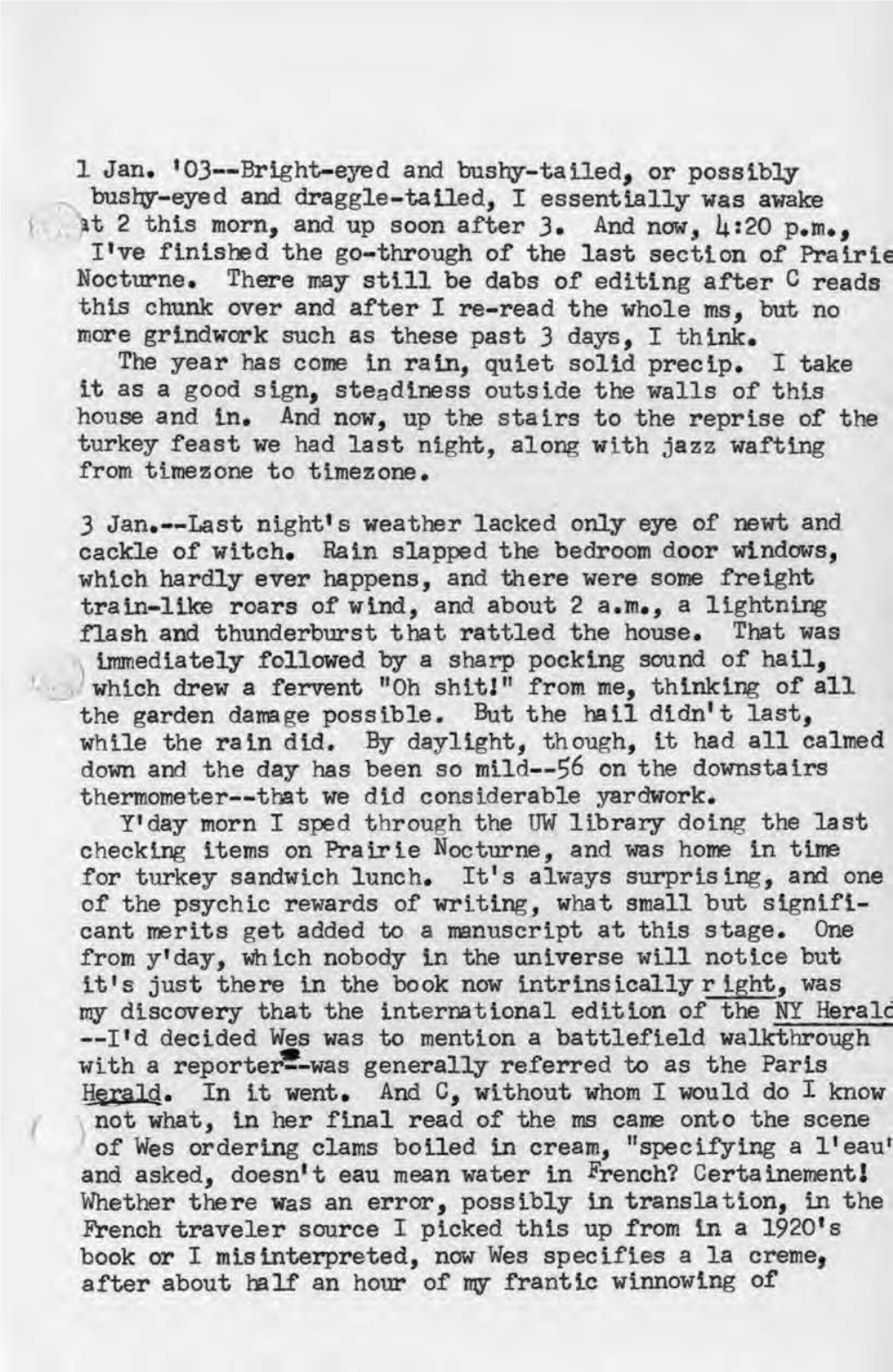 1 Jan. 'OJ--Bright-Eyed and Busby-Tailed, Or Possibly Buscy- Eyed and Draggle-Taued, I Essentially Was Awake Lt 2 This Morn, and up Soon After J