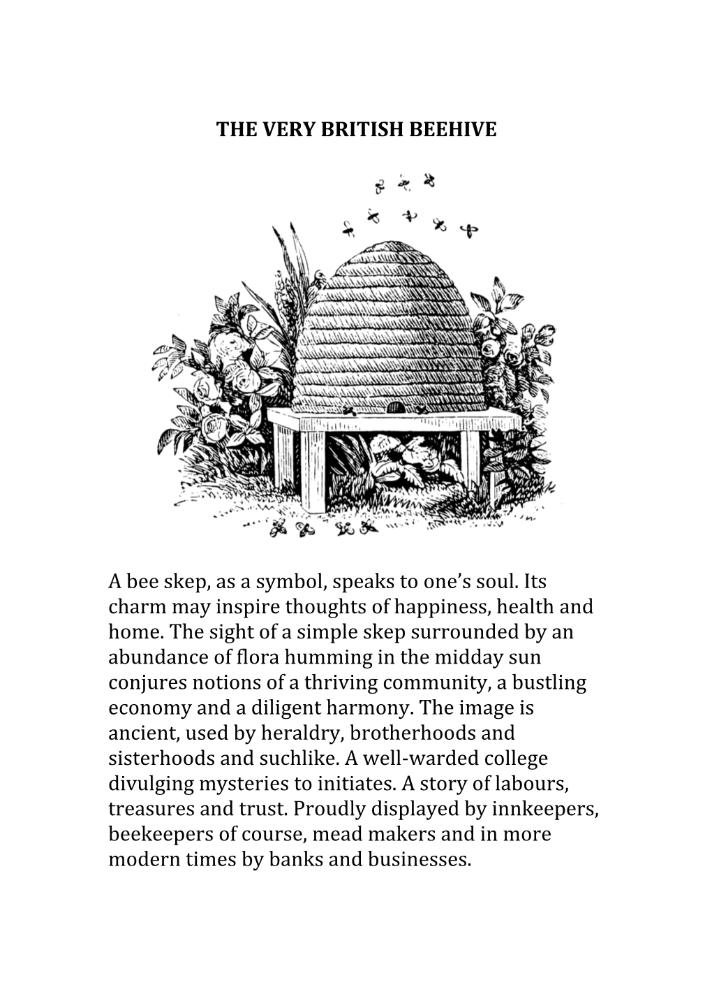 THE VERY BRITISH BEEHIVE a Bee Skep, As a Symbol, Speaks to One's