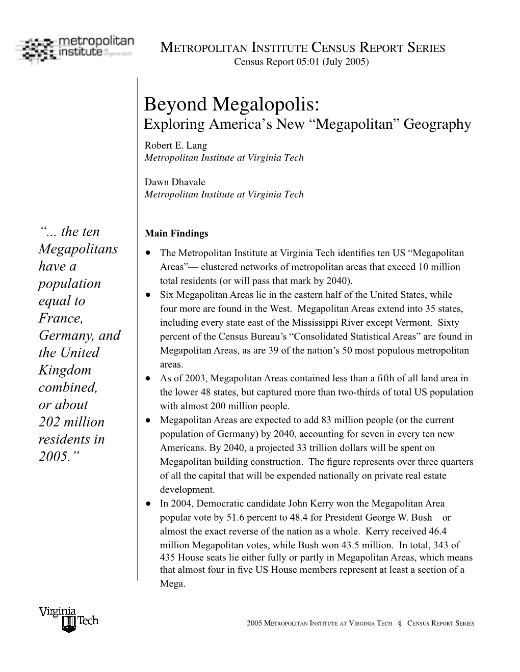 Beyond Megalopolis: Exploring America’S New “Megapolitan” Geography Robert E