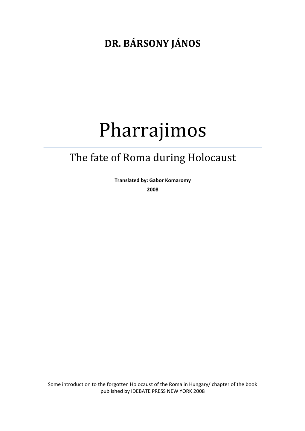 Pharrajimos the Fate of Roma During Holocaust