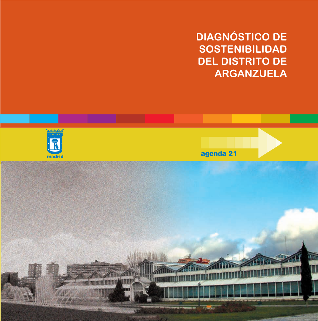 DIAGNÓSTICO DE SOSTENIBILIDAD DEL DISTRITO DE ARGANZUELA Diagnóstico Arganzuela.Qxd 19/10/2006 10:26 A.M