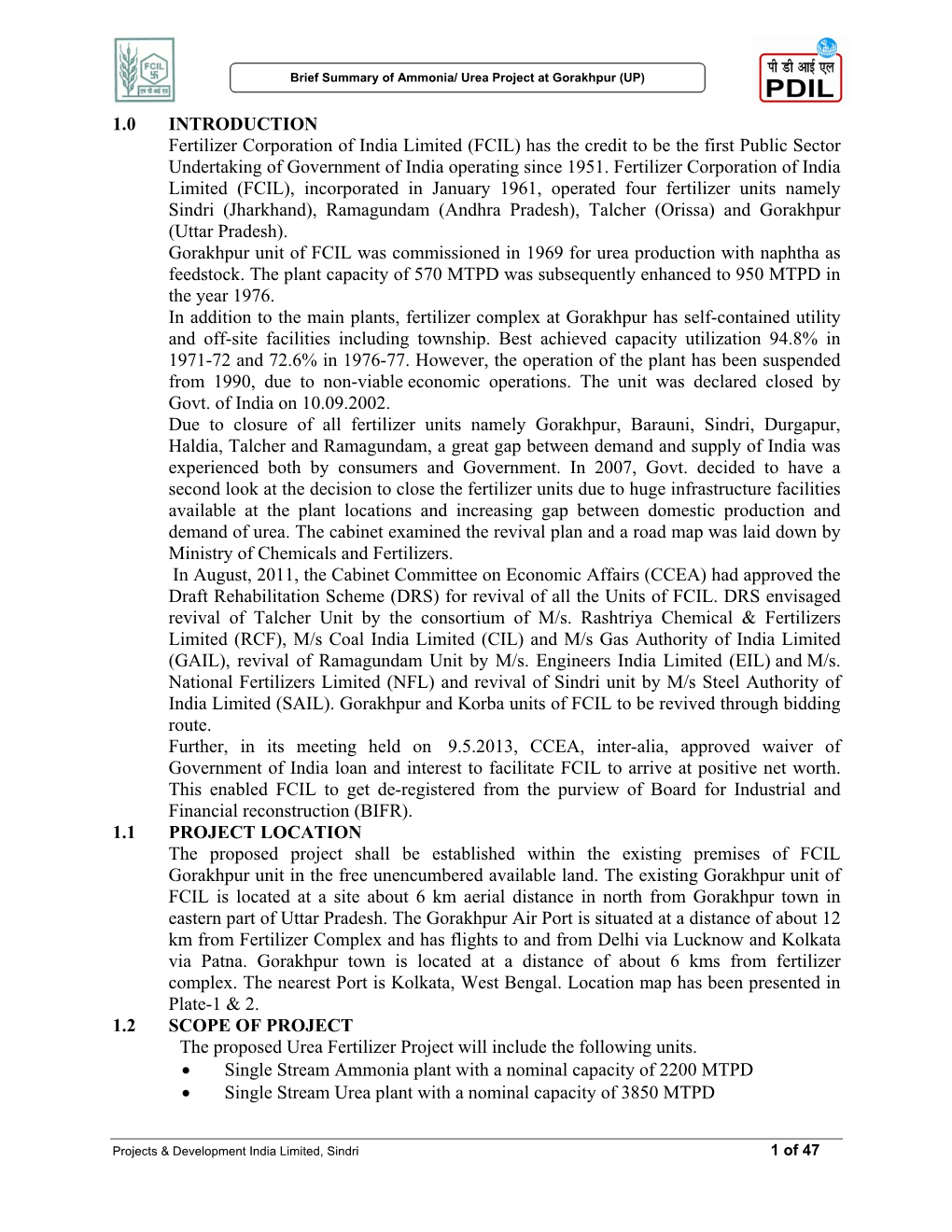 1.0 INTRODUCTION Fertilizer Corporation of India Limited (FCIL) Has the Credit to Be the First Public Sector Undertaking of Government of India Operating Since 1951