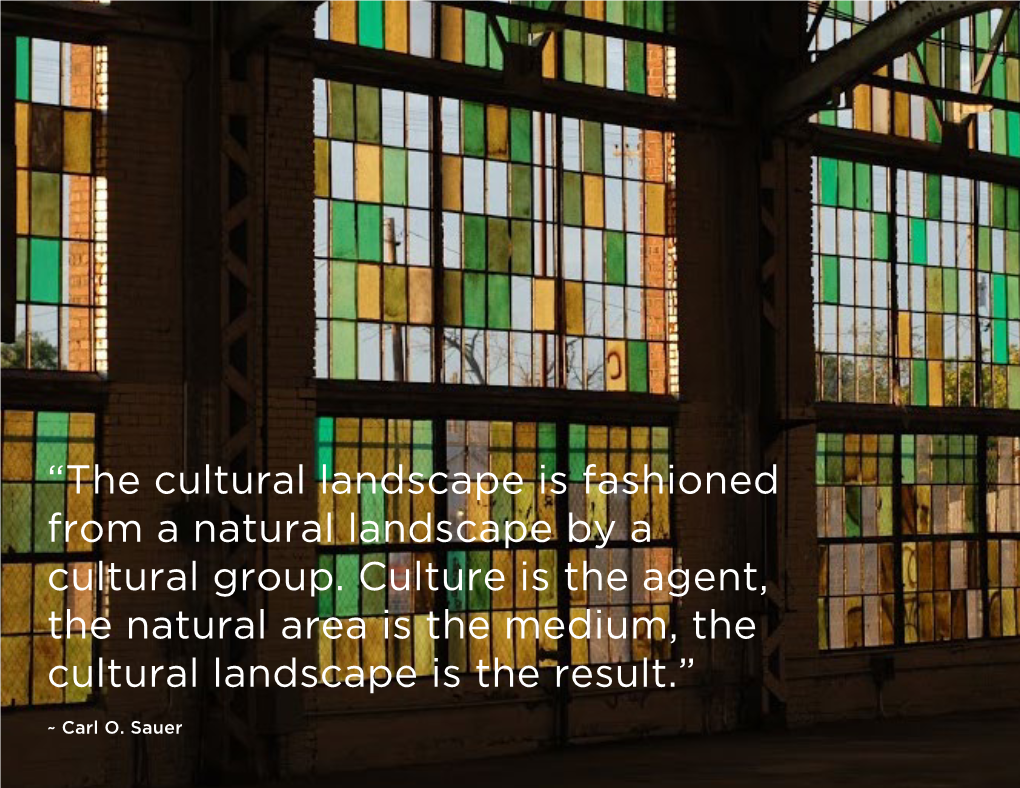 “The Cultural Landscape Is Fashioned from a Natural Landscape by a Cultural Group