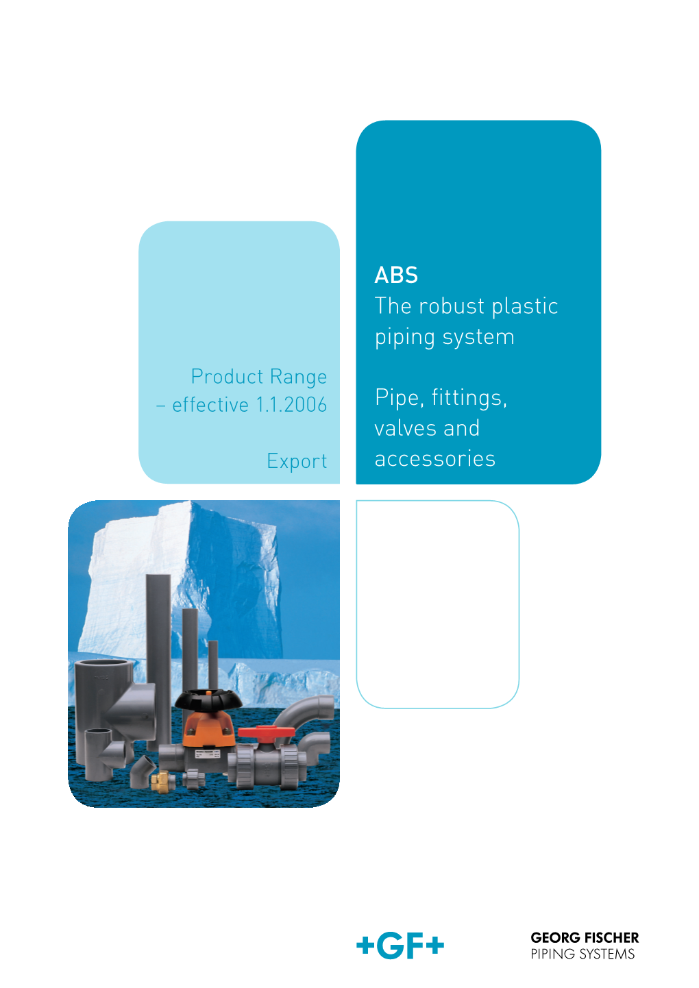 ABS the Robust Plastic Piping System Pipe, Fittings, Valves and Accessories