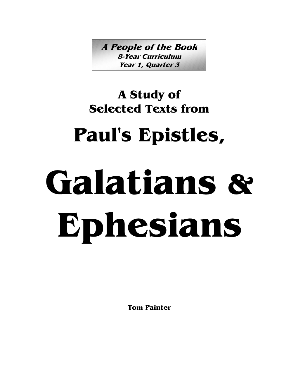 Year 1, Quarter 3 – Galatians and Ephesians