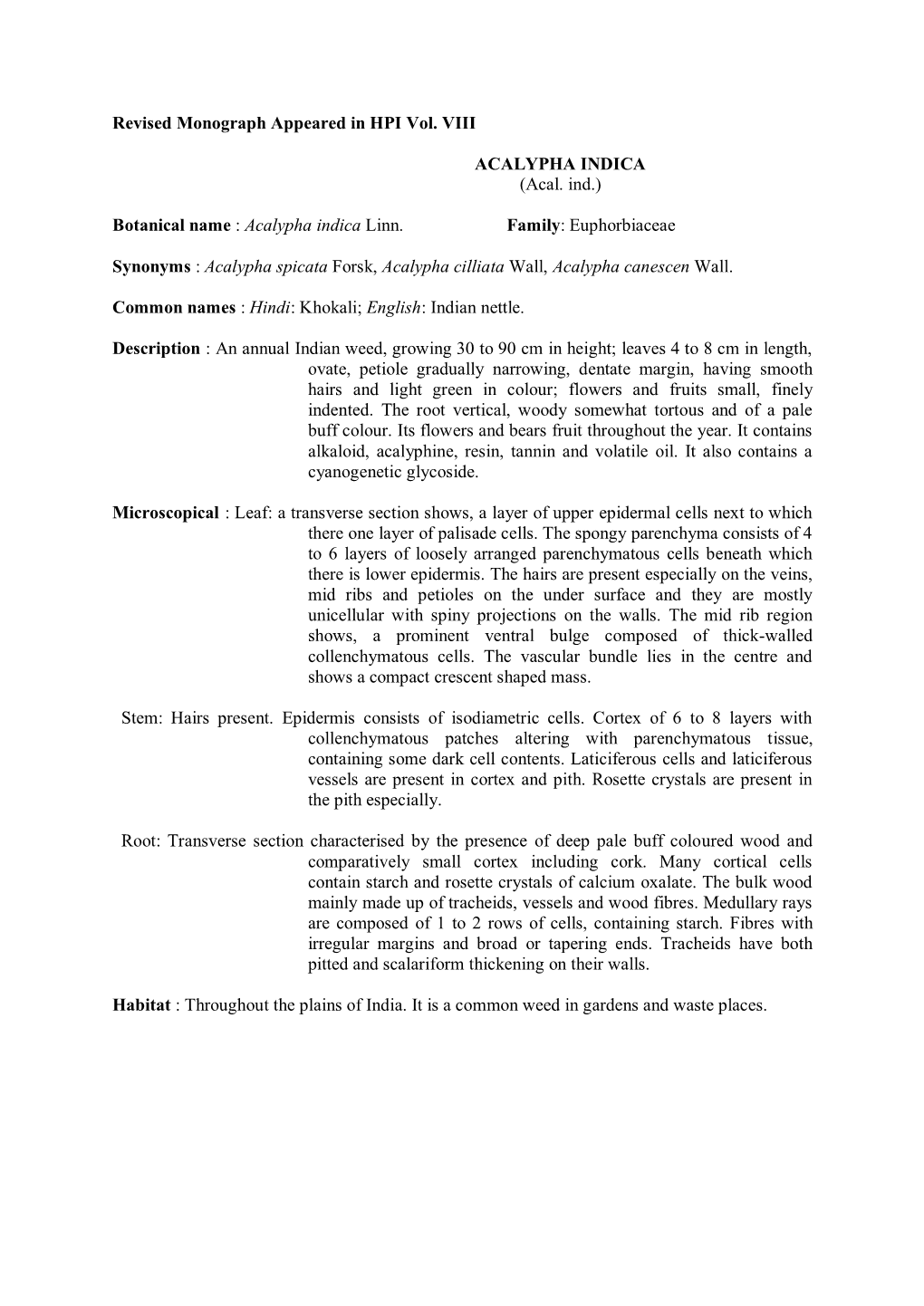 Revised Monograph Appeared in HPI Vol. VIII ACALYPHA INDICA (Acal. Ind.) Botanical Name : Acalypha Indica Linn. Family