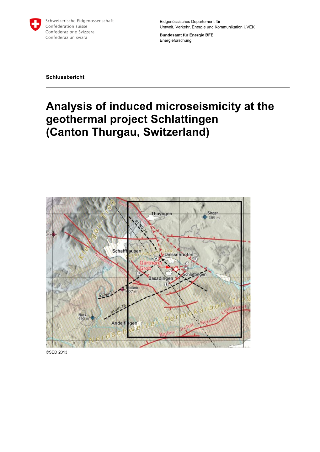 Analysis of Induced Microseismicity at the Geothermal Project Schlattingen (Canton Thurgau, Switzerland)