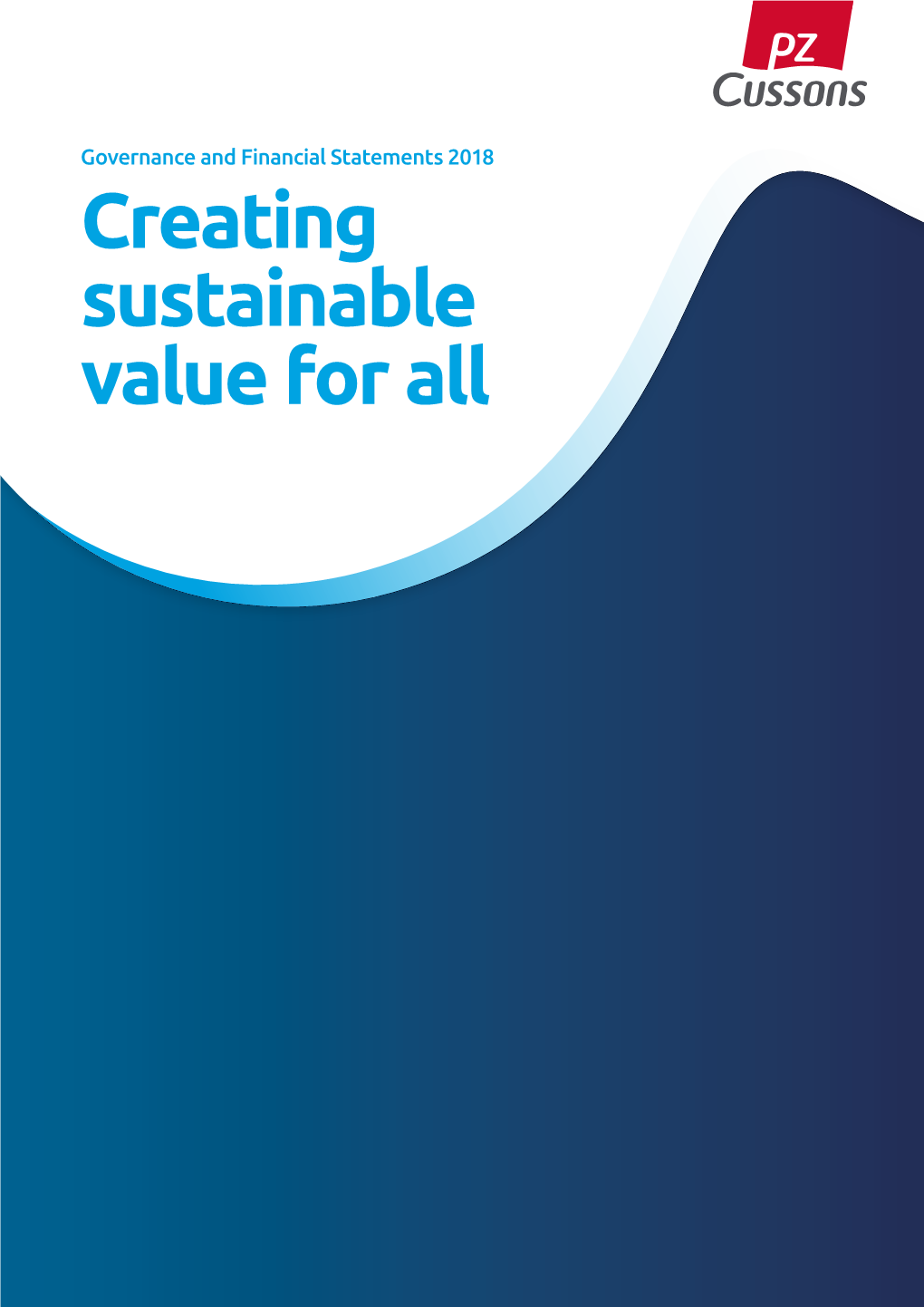 Creating Sustainable Value for All PZ Cussons Is a Dynamic Consumer Products Group and Innovator of Some of the World’S Best Known and Loved Brands