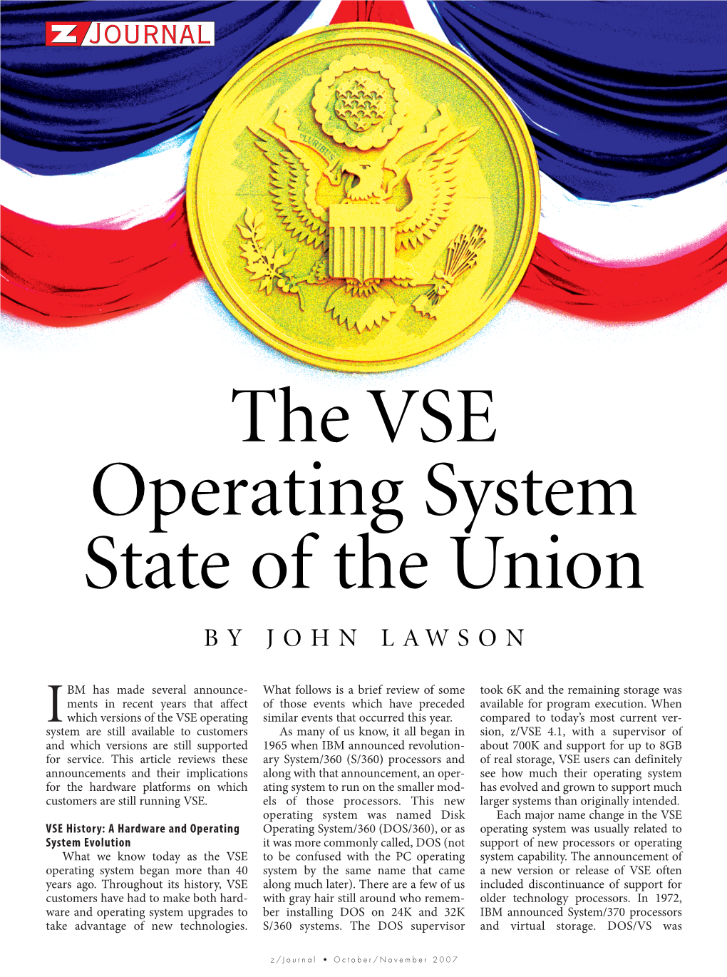 The VSE Operating System State of the Union B Y J O H N L a W So N