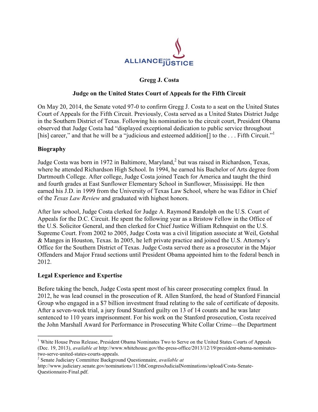 Gregg J. Costa Judge on the United States Court of Appeals for the Fifth Circuit on May 20, 2014, the Senate Voted 97-0 to Confi