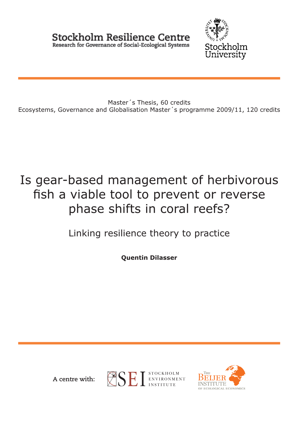 Is Gear-Based Management of Herbivorous Fish a Viable Tool to Prevent Or Reverse Phase Shifts in Coral Reefs?