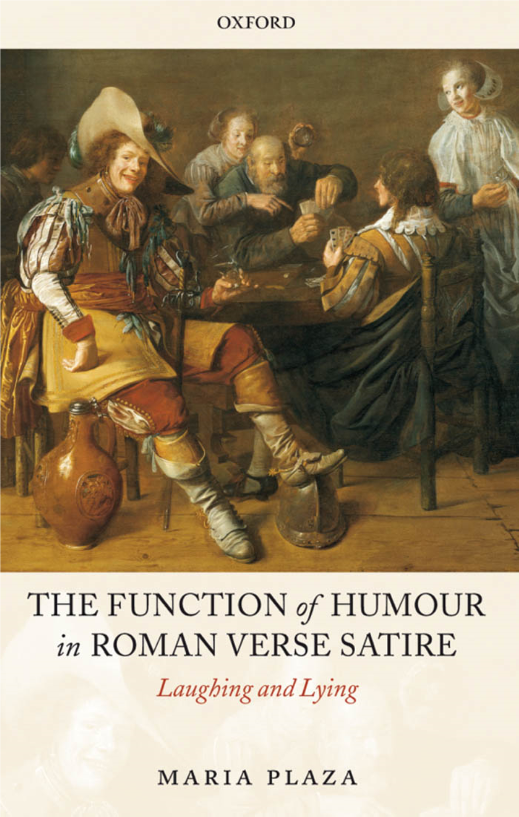 THE FUNCTION of HUMOUR in ROMAN VERSE SATIRE This Page Intentionally Left Blank the Function of Humour in Roman Verse Satire Laughing and Lying