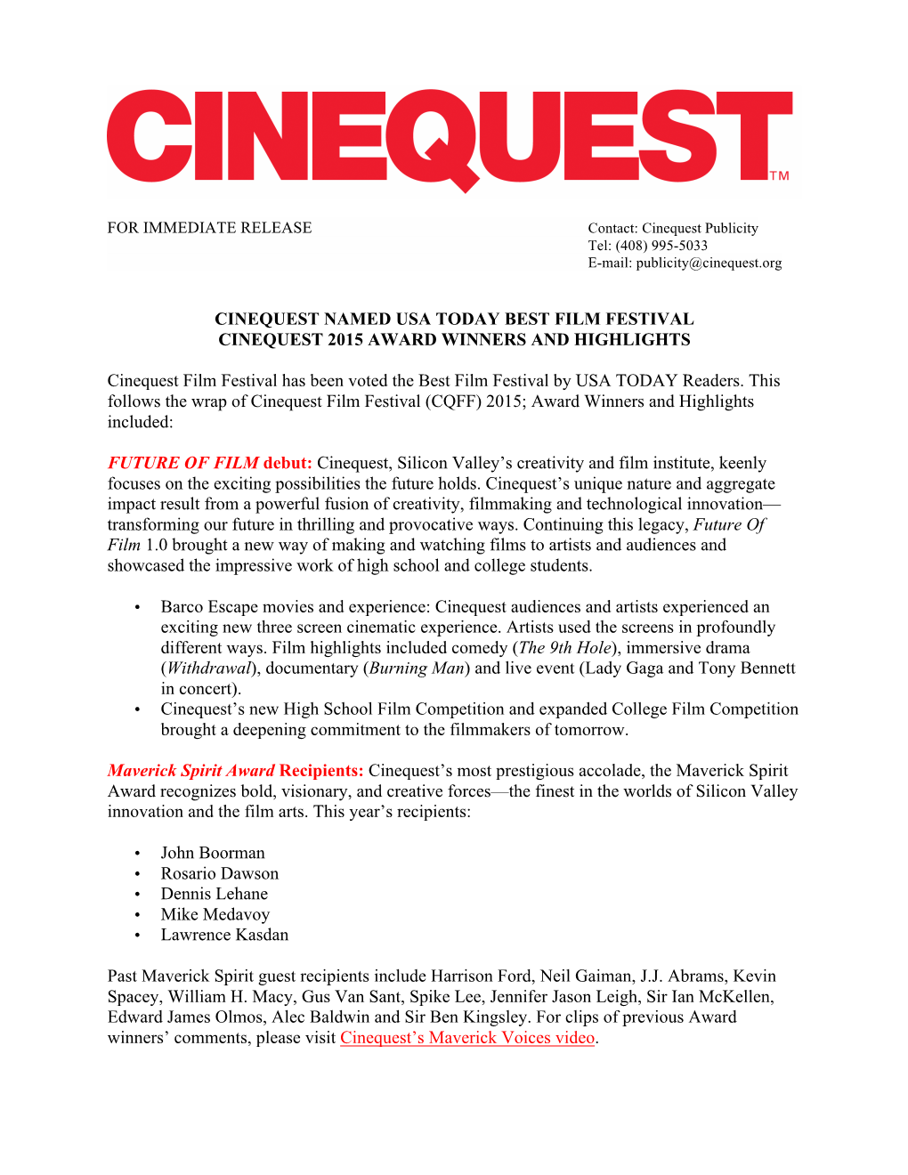 CINEQUEST NAMED USA TODAY BEST FILM FESTIVAL CINEQUEST 2015 AWARD WINNERS and HIGHLIGHTS Cinequest Film Festival Has Been Voted