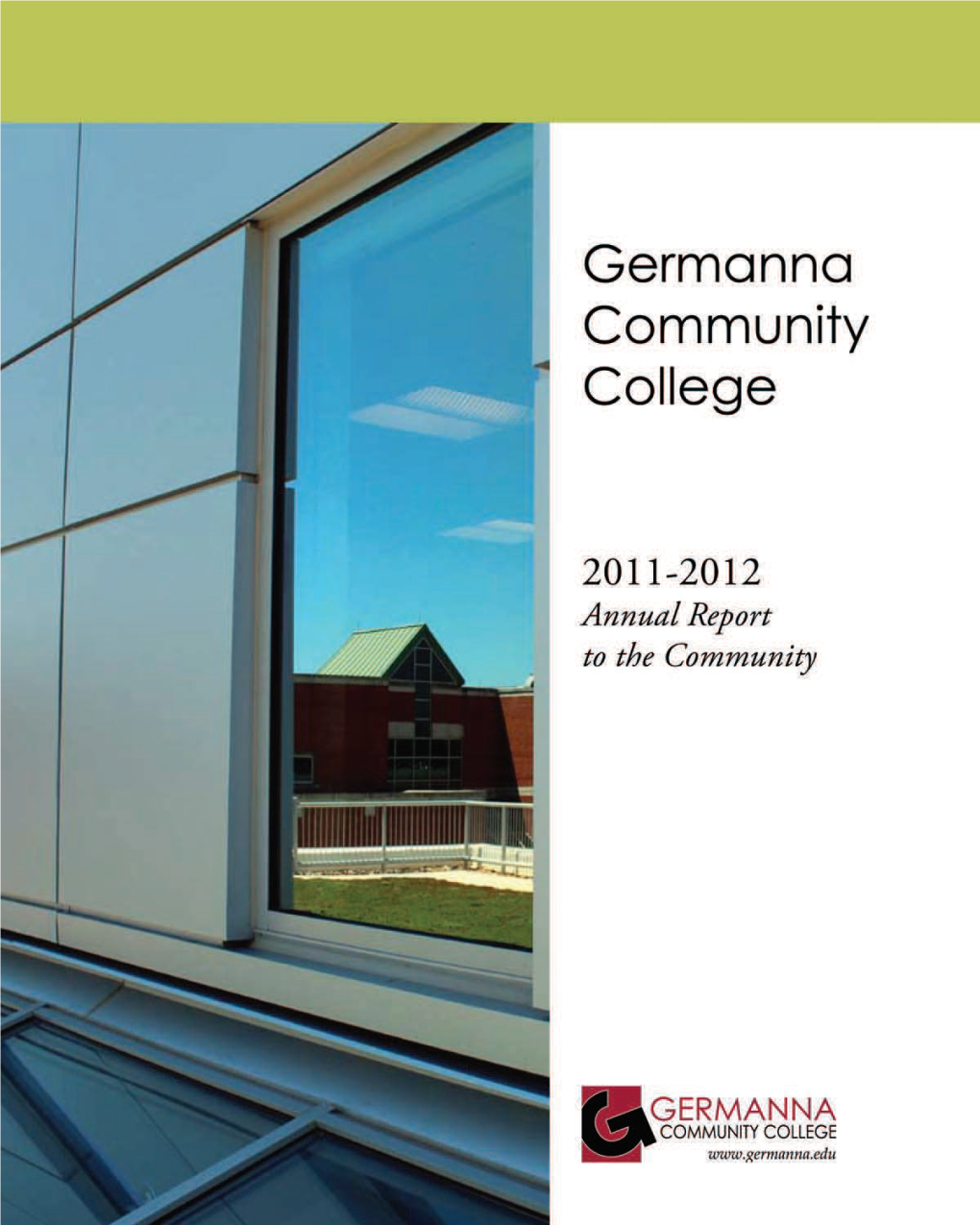 2011-2012 Annual Report to the Community 1 the President’S Message