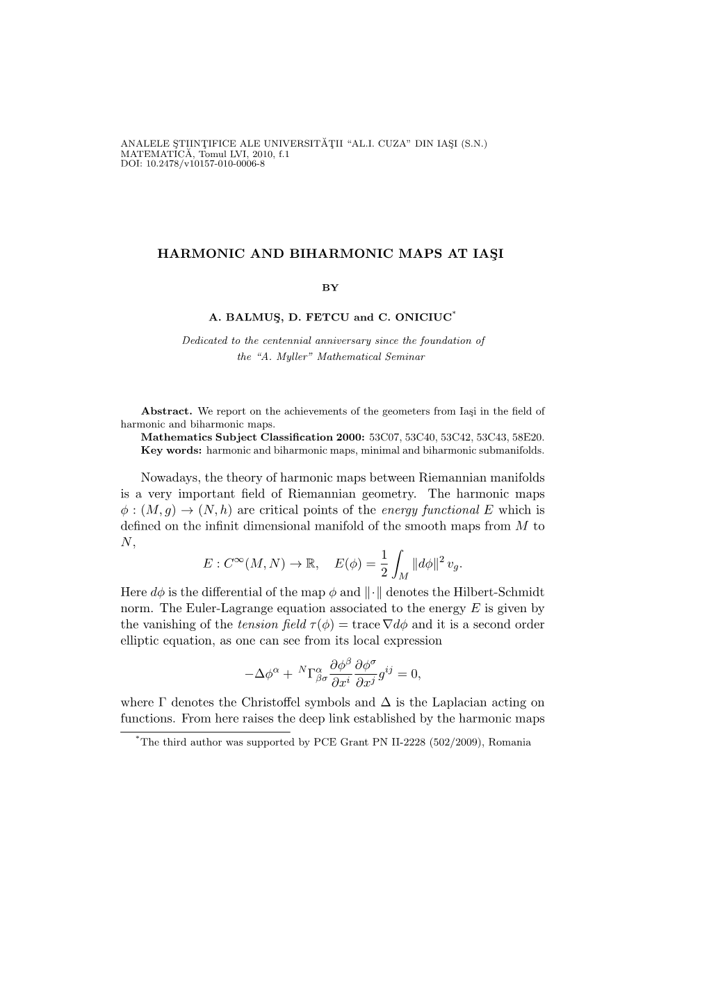 HARMONIC and BIHARMONIC MAPS at IASI Nowadays, the Theory of Harmonic Maps Between Riemannian Manifolds Is a Very Important Fiel