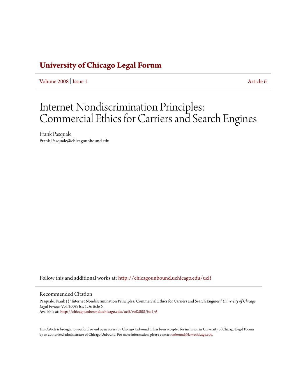 Internet Nondiscrimination Principles: Commercial Ethics for Carriers and Search Engines Frank Pasquale Frank.Pasquale@Chicagounbound.Edu