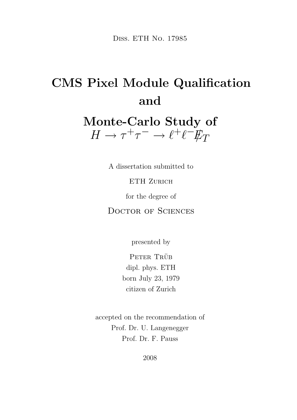 CMS Pixel Module Qualification and Monte-Carlo Study of H