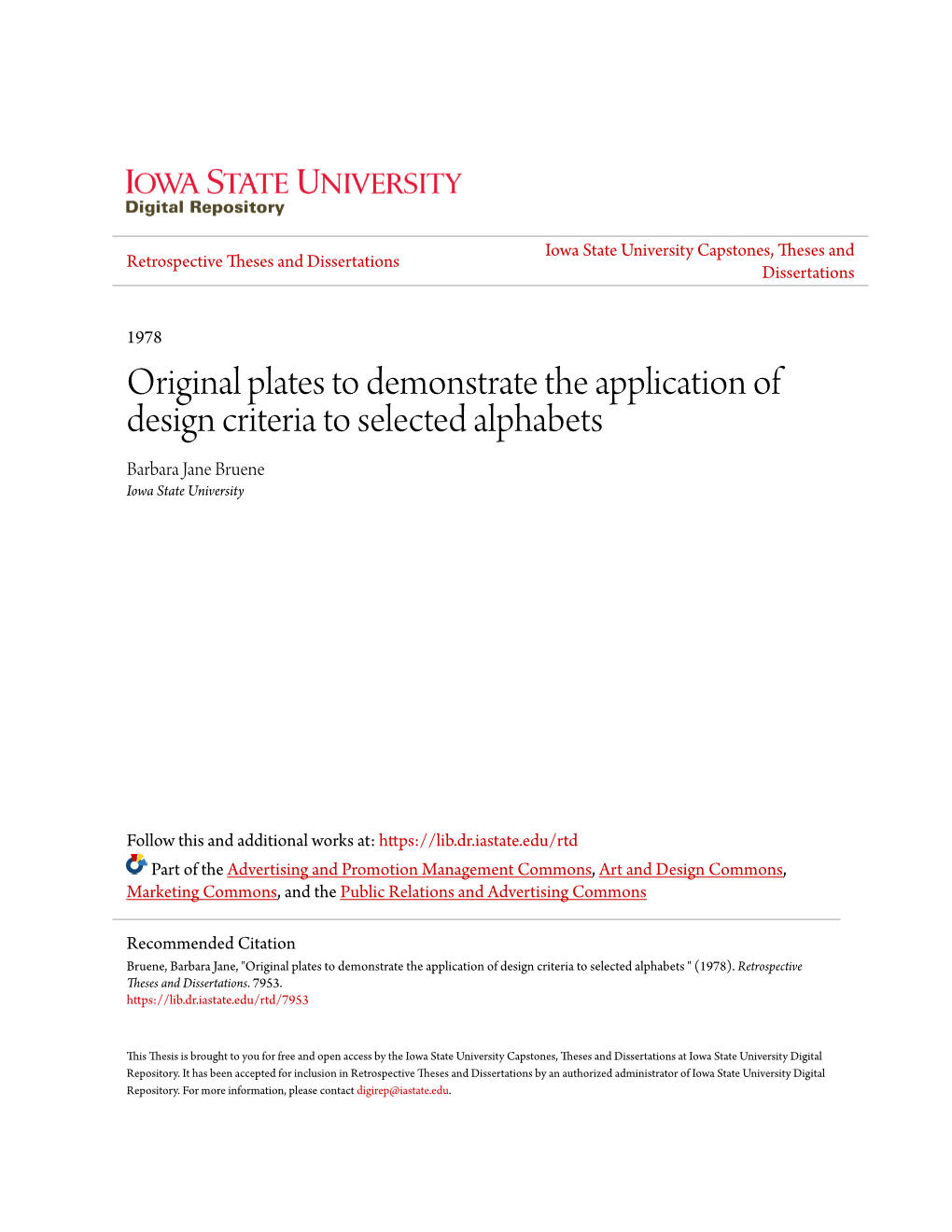 Original Plates to Demonstrate the Application of Design Criteria to Selected Alphabets Barbara Jane Bruene Iowa State University