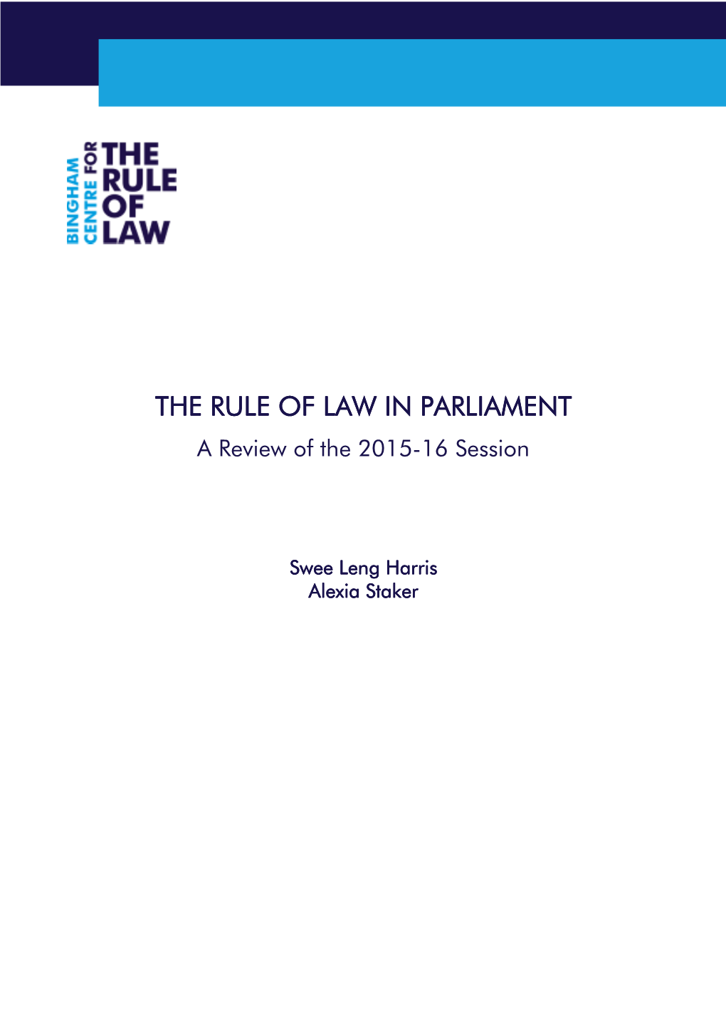 The Rule of Law in Parliament: a Review of the 2015-16 Session , Bingham Centre for the Rule of Law, 2017