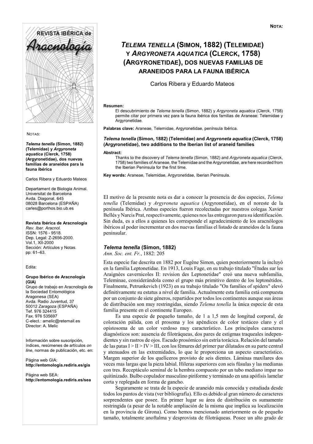 Y Argyroneta Aquatica (Clerck, 1758) (Argyronetidae), Dos Nuevas Familias De Araneidos Para La Fauna Ibérica