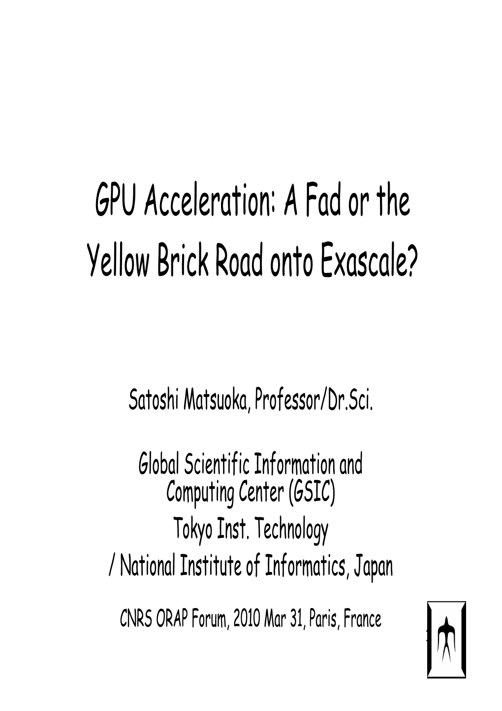 A Fad Or the Yellow Brick Road Onto Exascale?