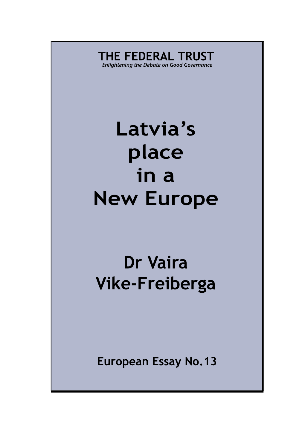 Latvia's Place in a New Europe
