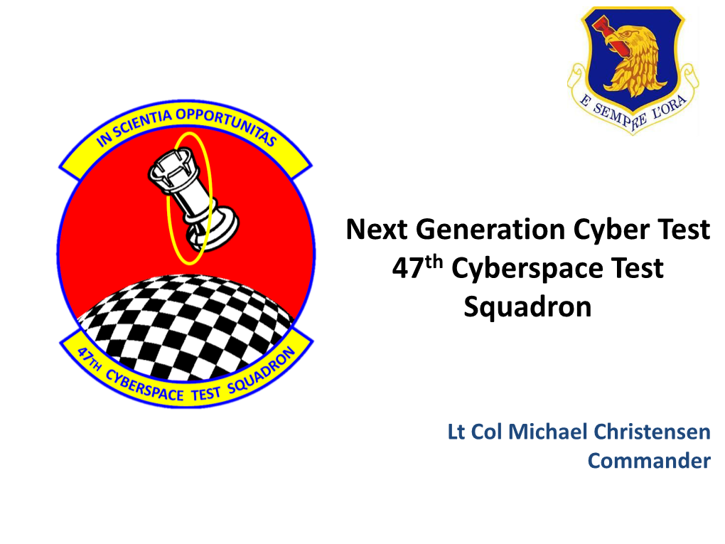 Next Generation Cyber Test 47Th Cyberspace Test Squadron