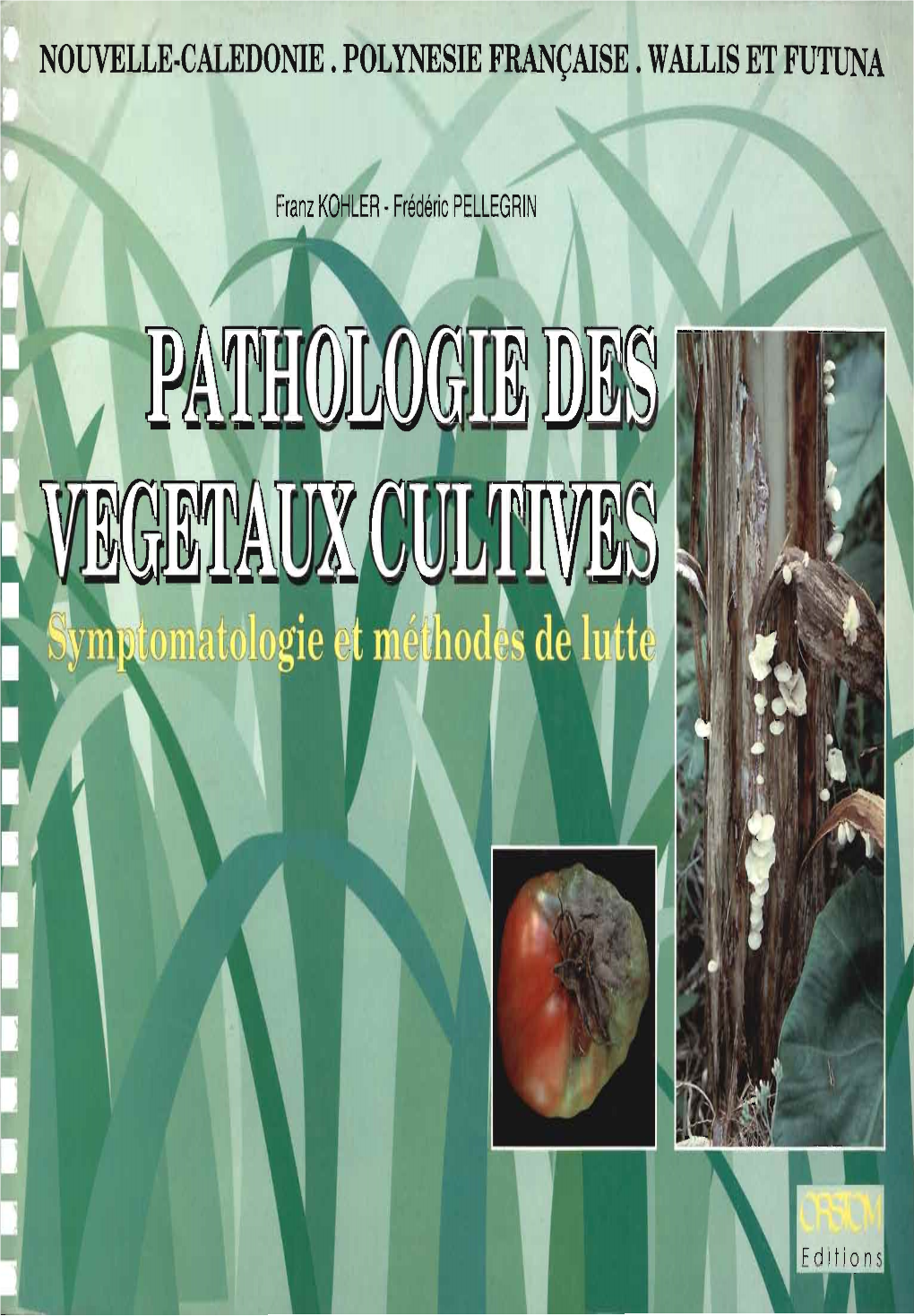 Pathologie Des Végétaux Cultivés Nouvelle-Calédonie Polynésie Francaise Wallis Et Futuna