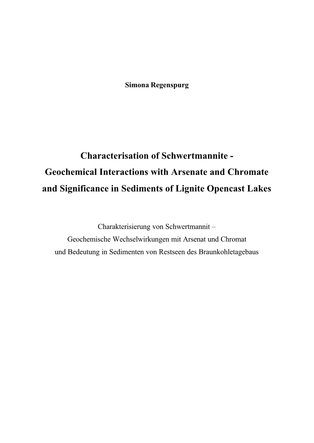 Characterisation of Schwertmannite - Geochemical Interactions with Arsenate and Chromate and Significance in Sediments of Lignite Opencast Lakes