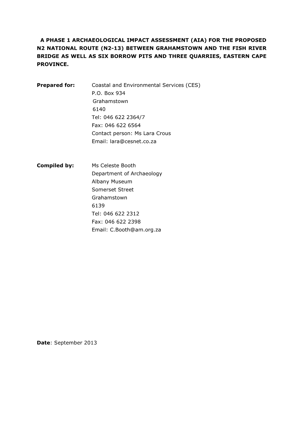 A Phase 1 Archaeological Impact Assessment (Aia) for the Proposed N2 National Route (N2-13) Between Grahamstown and the Fish