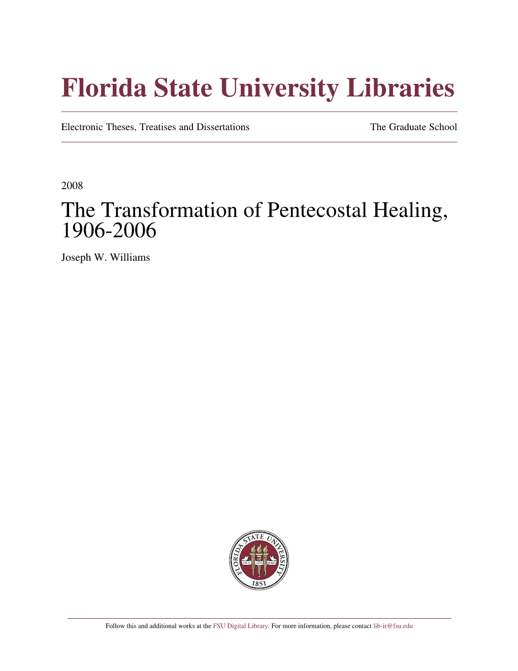 The Transformation of Pentecostal Healing, 1906-2006 Joseph W