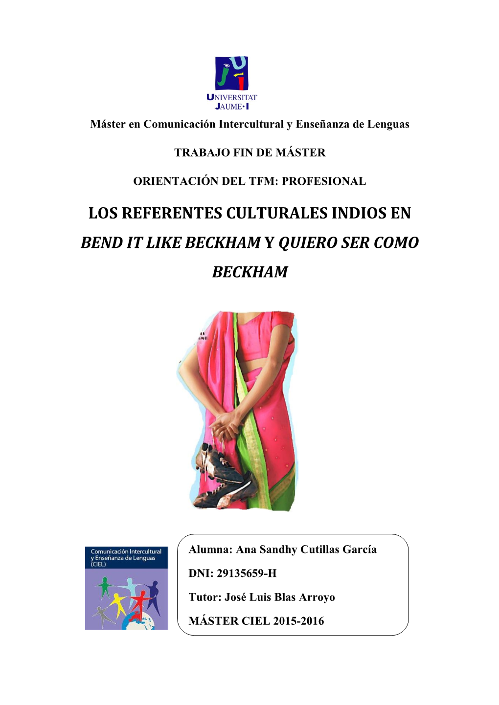 Los Referentes Culturales Indios En Bend It Like Beckham Y Quiero Ser Como Beckham