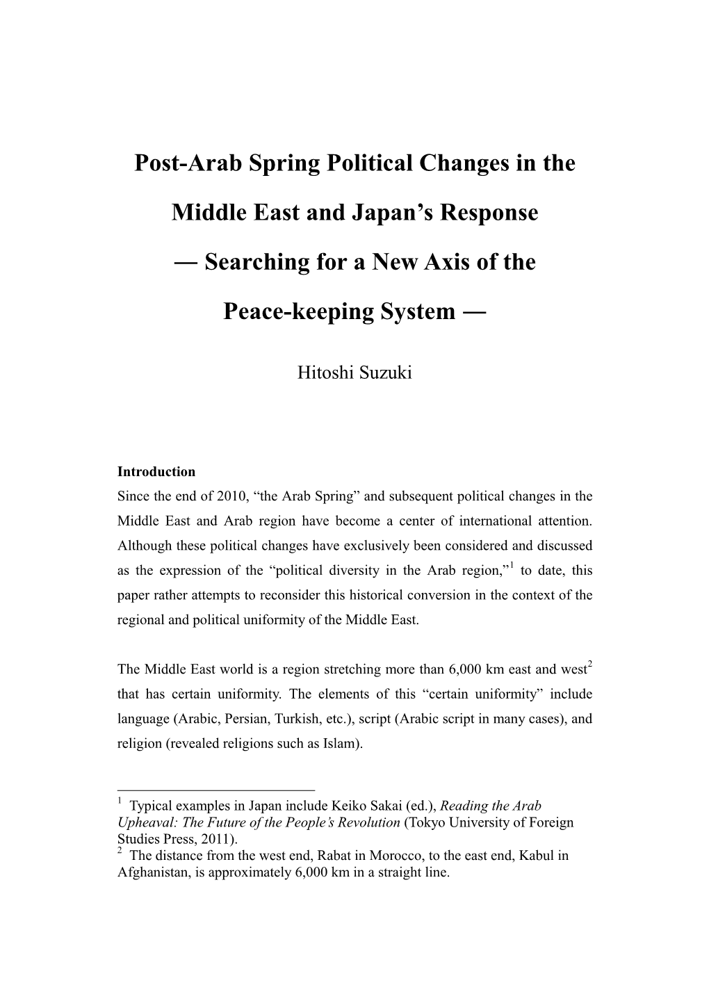 Post-Arab Spring Political Changes in the Middle East and Japan’S Response ― Searching for a New Axis of the Peace-Keeping System ―