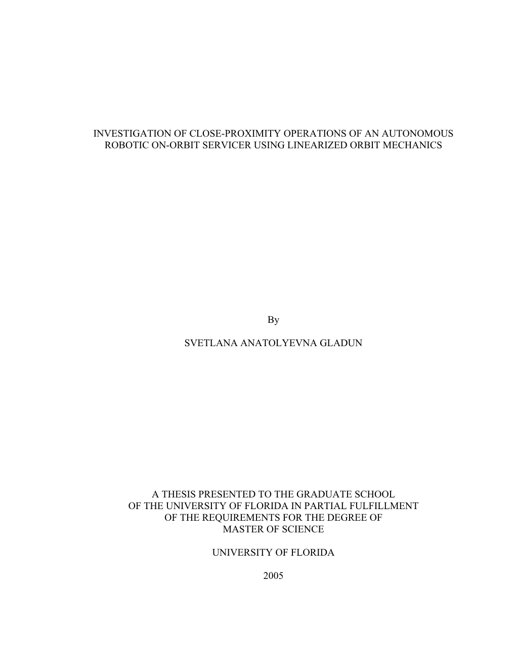 Investigation of Close-Proximity Operations of an Autonomous Robotic On-Orbit Servicer Using Linearized Orbit Mechanics