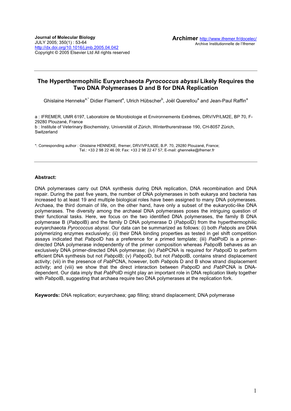 The Hyperthermophilic Euryarchaeota Pyrococcus Abyssi Likely Requires the Two DNA Polymerases D and B for DNA Replication