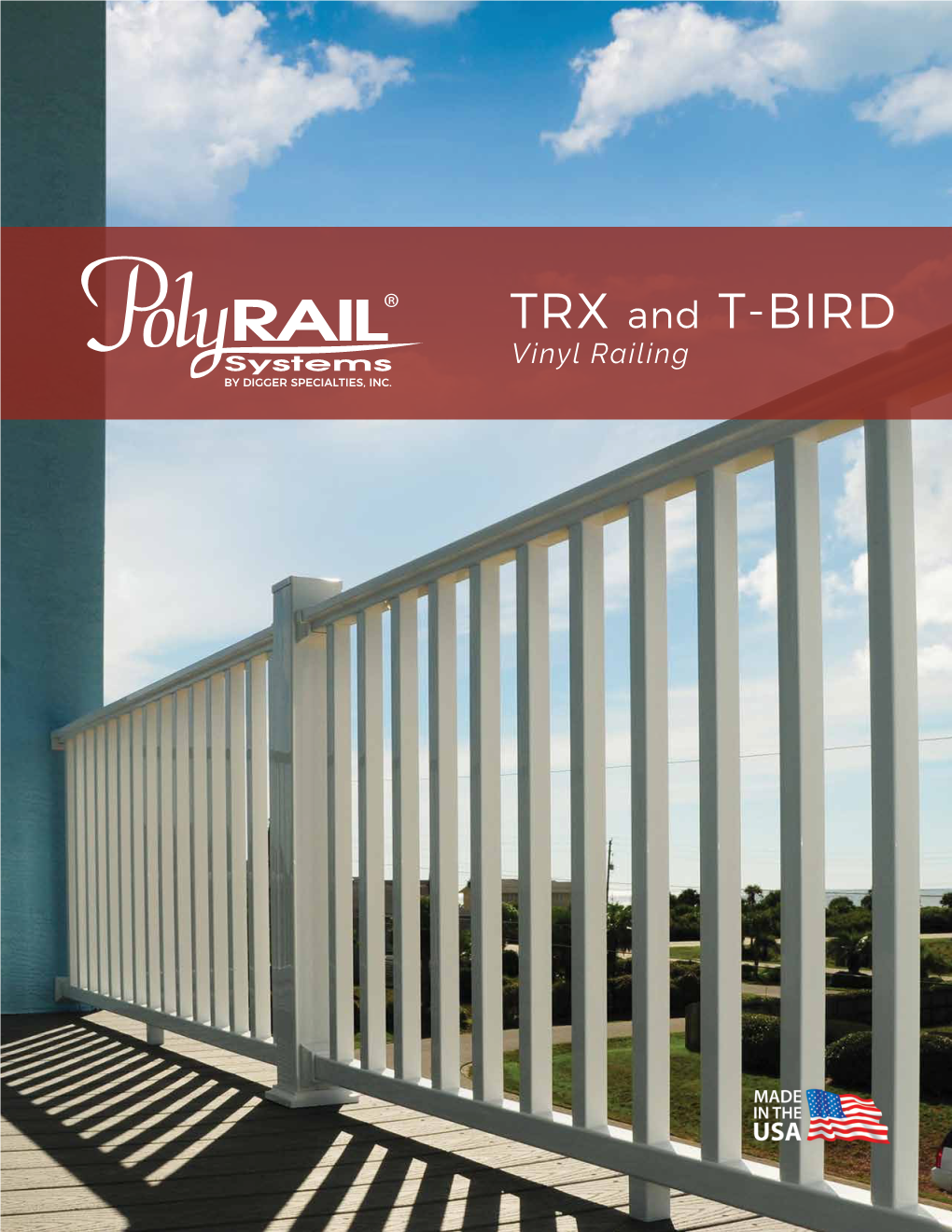 TRX and T-BIRD Vinyl Railing DSI ADVANTAGES