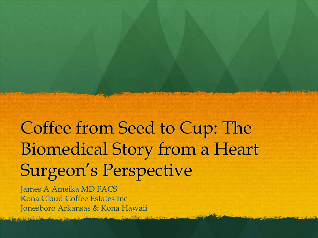 Coffee from Seed to Cup: the Biomedical Story from a Heart